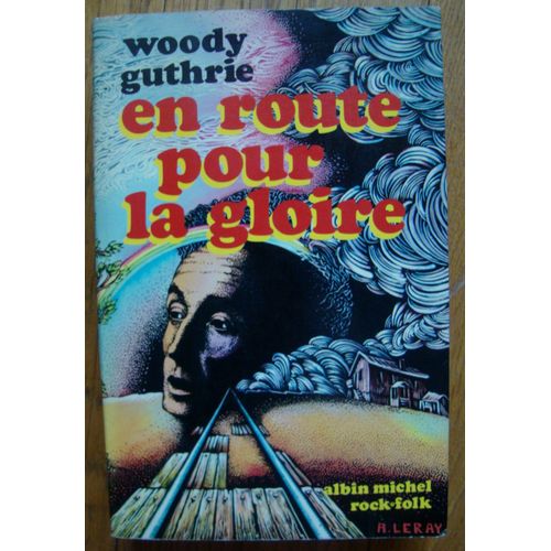 Woodie Guthrie - En Route Pour La Gloire