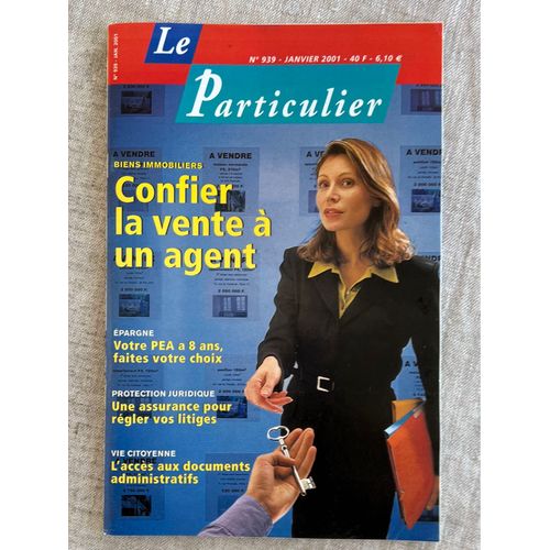 Le Particulier N° 939, Biens Immobiliers, Confier La Vente À Un Agent