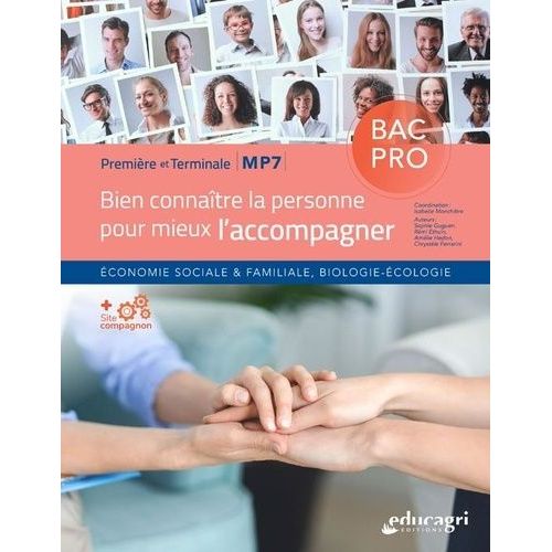 Bien Connaitre La Personne Pour Mieux L'accompagner 1re Et Tle Bac Pro Mp7 - Economie Sociale & Familiale, Biologie-Écologie