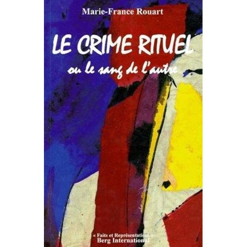 Le Crime Rituel Ou Le Sang De L'autre