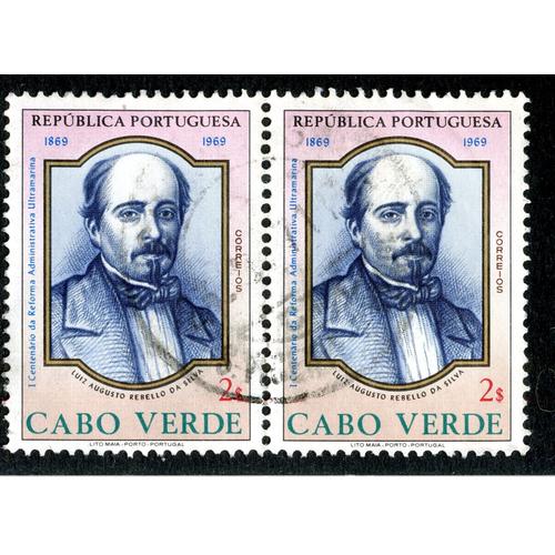 Deux Timbres Oblitérés Republica Portuguesa, 1869-1969, 1 Centenario Da Reforma Administrativa Ultramarina, Correios, Luiz Augusto Rebello Da Silva, Cabo Verde, 2s