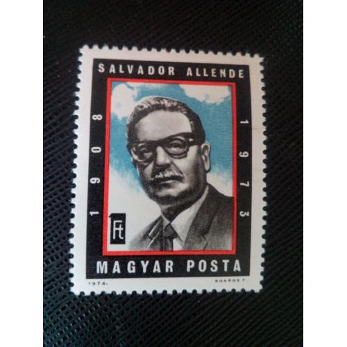 Timbre Hongrie Yt 2363 Salvador Allende (1908-1973) Président Du Chili 1974 ( 0030805 )