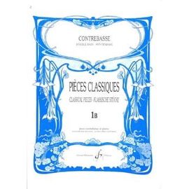 Pièces Classiques Pour Contrebasse Volume 1b - Pour Contrebasse Et Piano