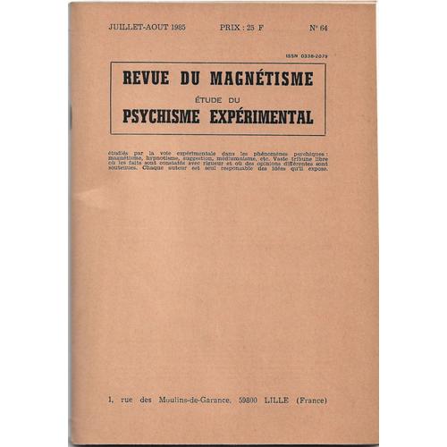 Revue Du Magnétisme - Étude Du Psychisme Expérimental - N°64 - Juillet-Août 1985