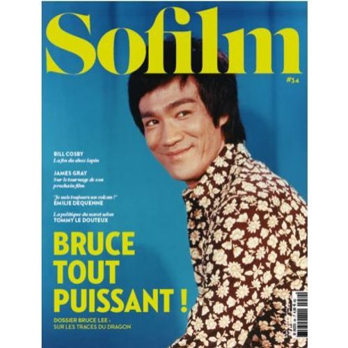 Sofilm N° 34 _ Bruce Lee Tout Puissant : Dossier Bruce Lee, Sur Les Traces Du Dragon (Revue 98 Pages) _ Octobre 2015