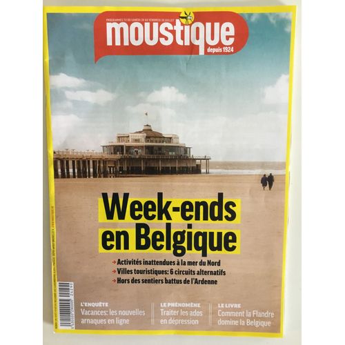 Moustique 5137 Week-Ends En Belgique Ados En Dépression Natalie Portman Marcel Pagnol Lize Spit Zaho De Sagazan Alsace Nicole Burette Peintres Et Mer Du Nord Lamine Yamal