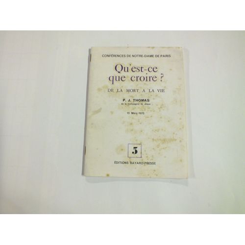 Qu'est-Ce Que Croire ? De La Mort À La Vie