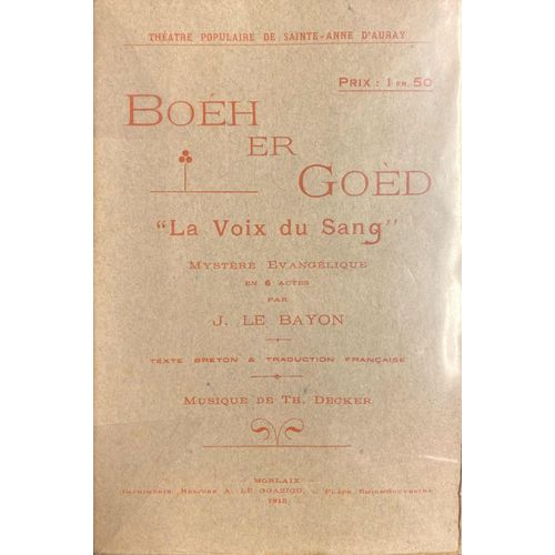 Boéh Er Goèd. La Voix Du Sang. Mystère Évangélique En 6 Actes (Texte En Breton Et Traduction Française)