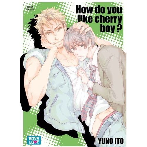 How Do You Like Cherry Boy ?
