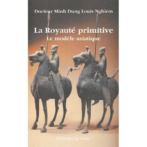 La Royauté Primitive - Le Modèle Asiatique
