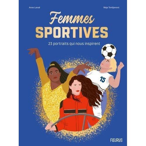 Femmes Sportives - 23 Portraits Qui Nous Inspirent