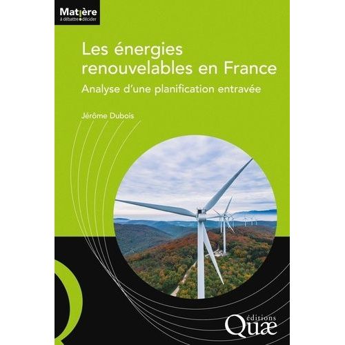 Les Énergies Renouvelables En France - Analyse D'une Planification Entravée