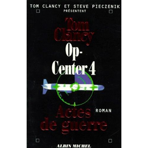 Op-Center 4. Actes De Guerre