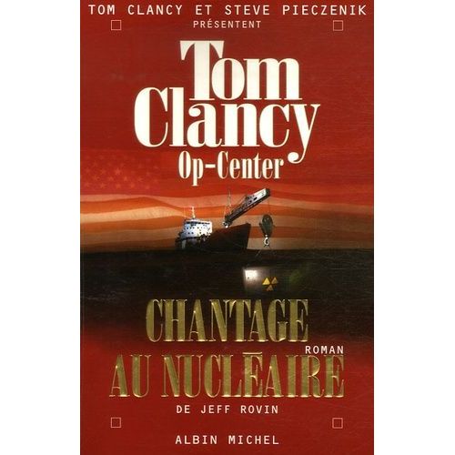 Op-Center Tome 10 - Chantage Au Nucléaire