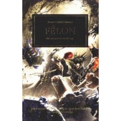 The Horus Heresy - Félon - Du Sang Pour Le Dieu Du Sang
