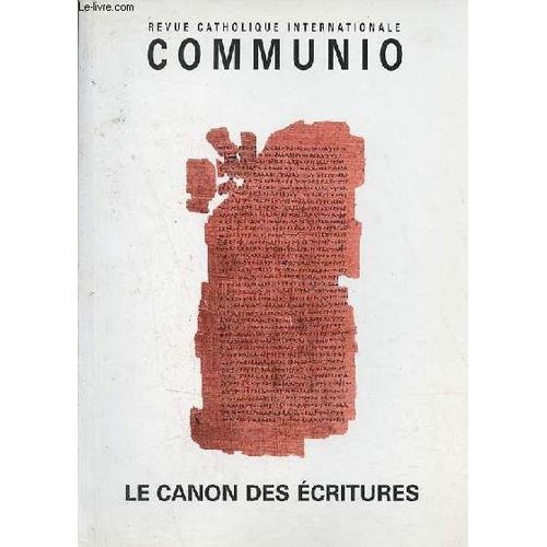 Communio Revue Catholique Internationale Xxxvii 3 N°221 Mai-Juin 2012 - Le Canon Des Écritures Vers La Fin D Une Fausse Question ? - Le Trésor Dans Des Vases D Argile Le Canon Comme Acte De La Foi -(...)