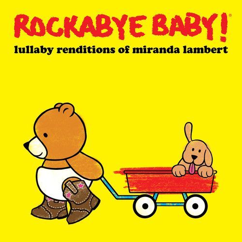 Rockabye Baby - Lullaby Renditions Of Miranda Lambert [Compact Discs]