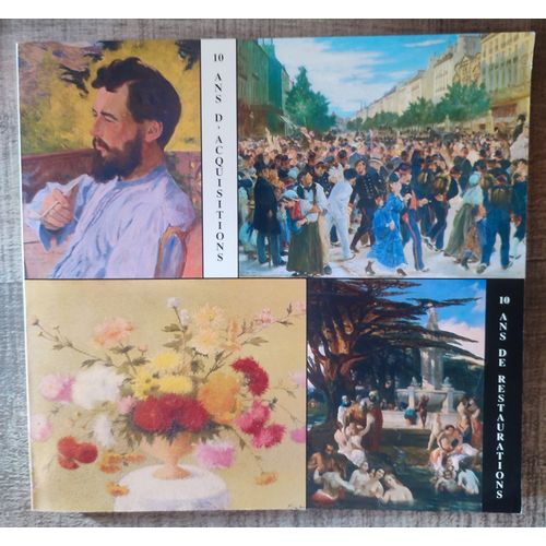 Dix Ans D'acquisitions, Dix Ans De Restaurations