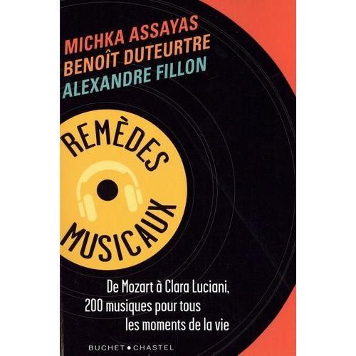 Remèdes Musicaux - De Mozart À Clara Luciani, 200 Musiques Pour Tous Les Moments De La Vie