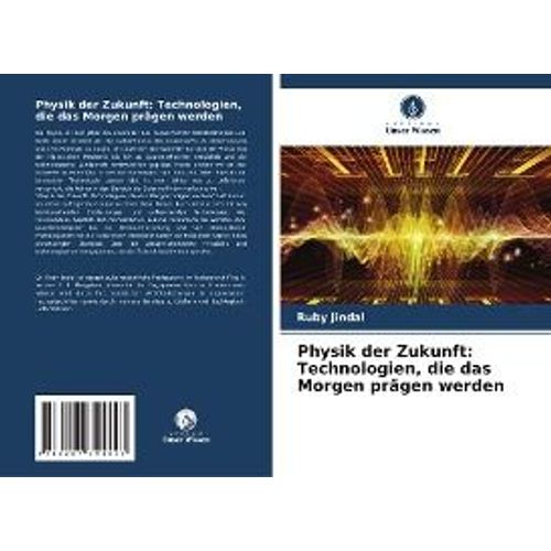 Physik Der Zukunft: Technologien, Die Das Morgen Prägen Werden
