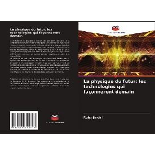 La Physique Du Futur: Les Technologies Qui Façonneront Demain
