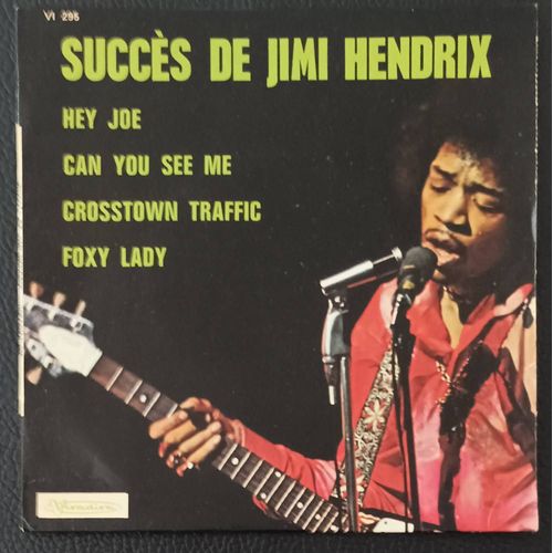 Succès De Jimi Hendrix (Tribute The Fremont's Group) Hey Joe (3'29) + Can You See Me (2'40) + Crosstown Traffic (2'18) + Foxy Lady (3'07) - Ep/45rpm/7" / 45t - Boutique Axonalix