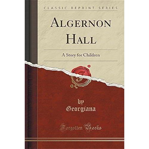 Georgiana, G: Algernon Hall