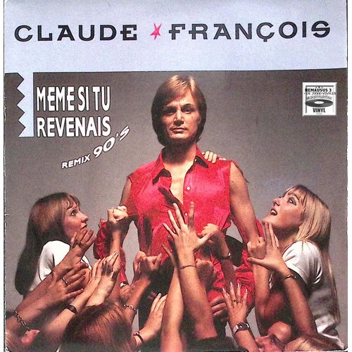 Claude François - Mème Si Tu Revenais - 1989