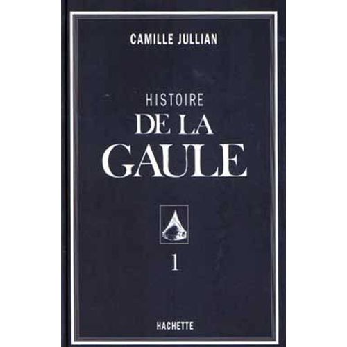 Histoire De La Gaule T01