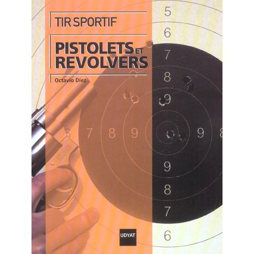 Tir Sportif : Pistolets Et Revolvers