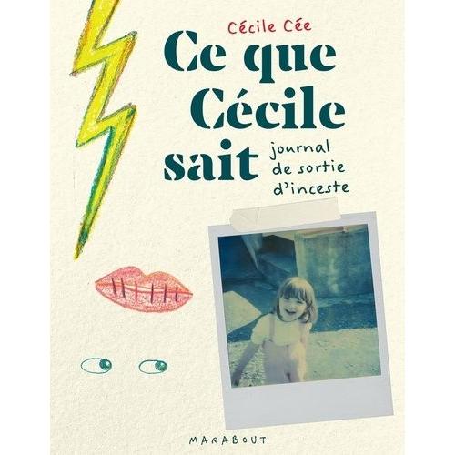 Ce Que Cécile Sait - Journal De Sortie D'inceste