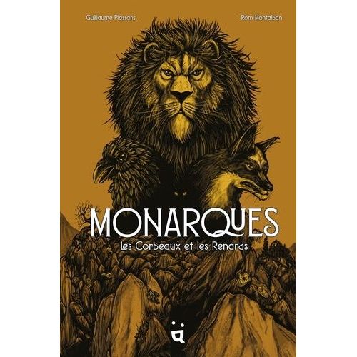 Monarques - Les Corbeaux Et Les Renards