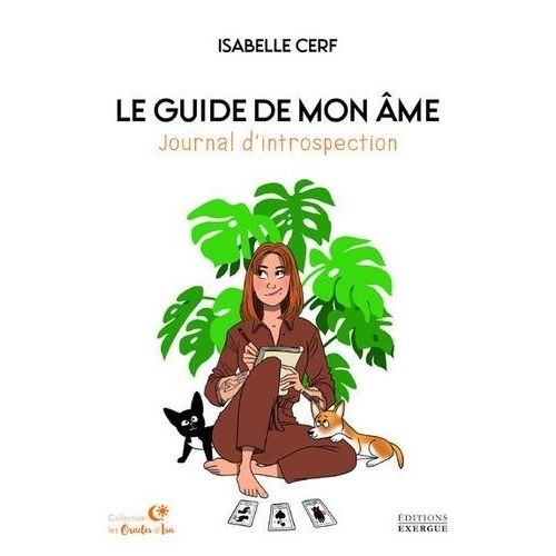 Le Guide De Mon Âme - Journal D'introspection