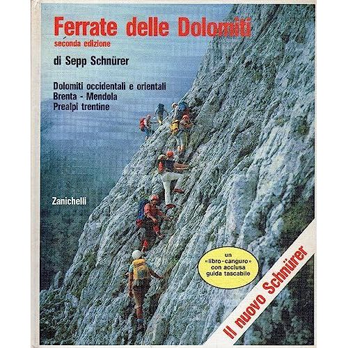 Ferrate Delle Dolomiti. Dolomiti Occidentali E Orientali. Brenta-Mendola-Prealpi Trentine