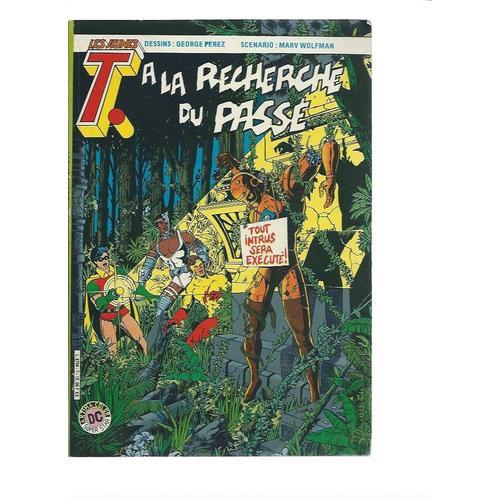 " À La Recherche Du Passé " : Les Jeunes T. / Les Jeunes Titans # 7 ( Mars 1984 )