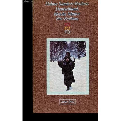 Helma Sanders-Brahms Deutschland, Bleiche Mutter. Film-Erzählung