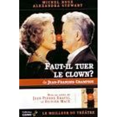 Faut-Il Tuer Le Clown ? (Théâtre)