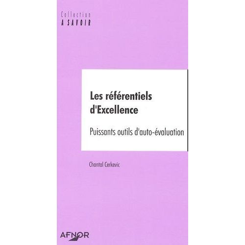 Les Referentiels D'excellence - Puissants Outils D'auto-Evaluation
