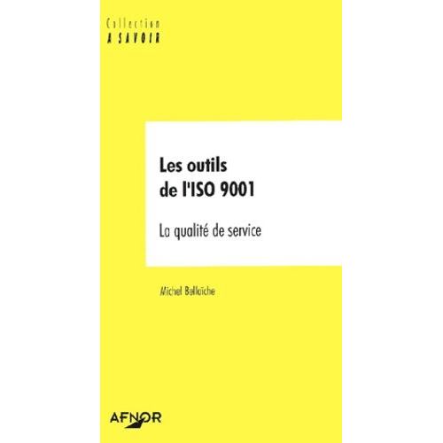 Les Outils De L'iso 9001 - La Qualite De Service