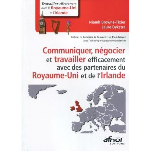 Communiquer, Négocier Et Travailler Efficacement Avec Des Partenaires Du Royaume-Uni Et De L'irlande