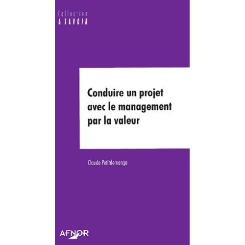 Conduire Un Projet Avec Le Management Par La Valeur