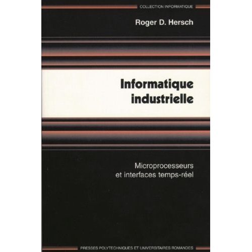 Informatique Industrielle - Microprocesseurs Et Interfaces Temps-Réel