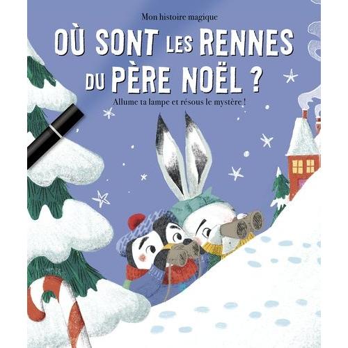 Un Mystère De Noël, Où Sont Passés Les Rennes Du Père Noël - Mon Histoire Magique