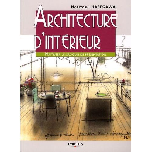 Architecture D'intérieur - Maîtriser Le Croquis De Présentation