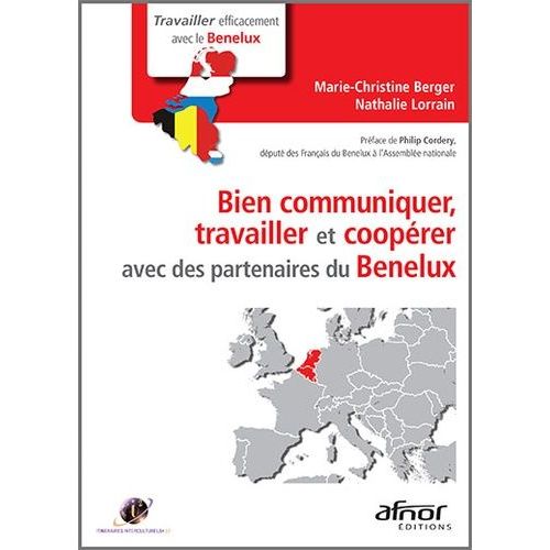 Bien Communiquer, Travailler Et Coopérer Avec Des Partenaires Du Bénelux