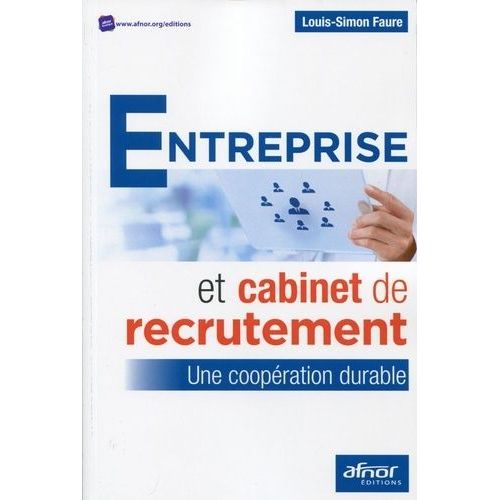 Entreprise Et Cabinet De Recrutement - Une Coopération Durable