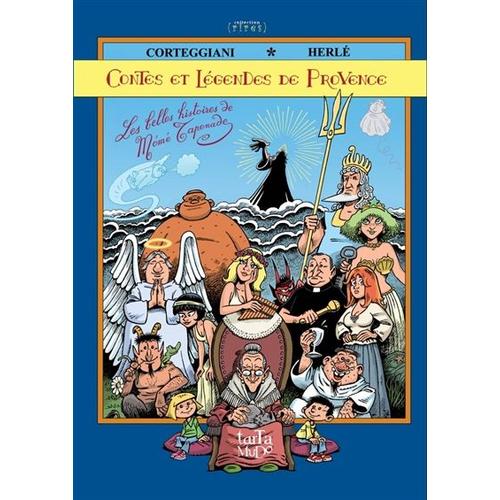 Contes Et Légendes De Provence - Les Belles Histoires De Mémé Tapenade