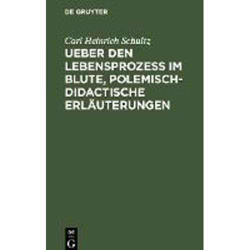 Ueber Den Lebensprozess Im Blute, Polemisch-Didactische Erläuterungen