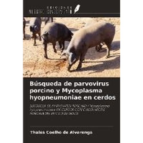 Búsqueda De Parvovirus Porcino Y Mycoplasma Hyopneumoniae En Cerdos