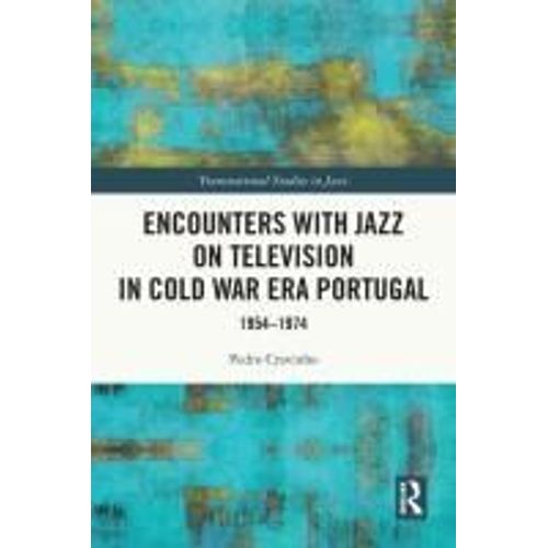 Encounters With Jazz On Television In Cold War Era Portugal